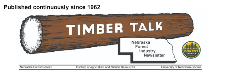 Timber Talk Nebraska Forest Industry Newsletter, published since 1962